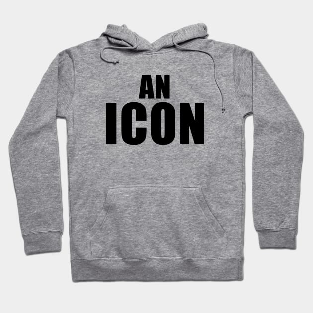 An Icon Hoodie by quoteee